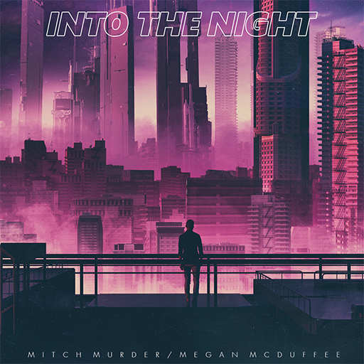 Into the Night feat. Megan McDuffee (2018)